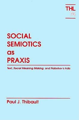 Social Semiotics As Praxis