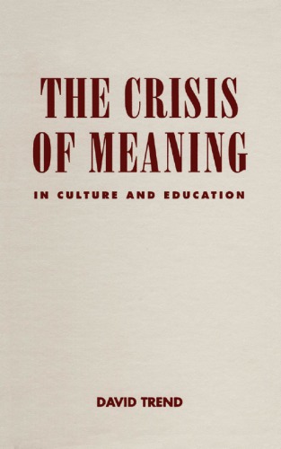 The Crisis Of Meaning In Culture And Education