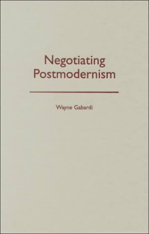 Negotiating Postmodernism