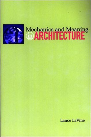 Mechanics and Meaning in Architecture