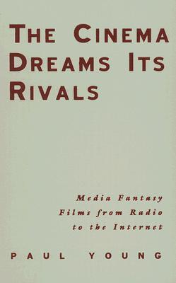 The Cinema Dreams Its Rivals