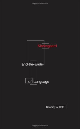 Kierkegaard And The Ends Of Language