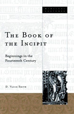 The book of the incipit : beginnings in the fourteenth century