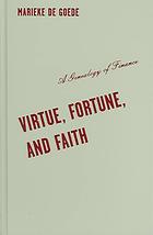 Virtue, Fortune, and Faith