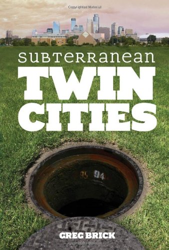 Subterranean Twin Cities