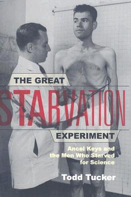 The Great Starvation Experiment