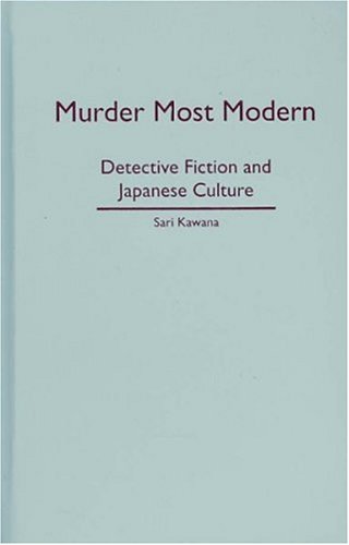 Murder most modern : detective fiction and Japanese culture