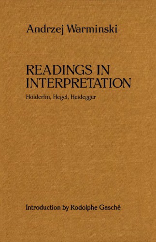 Readings in interpretation : Hölderlin, Hegel, Heidegger