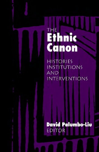 Ethnic Canon : Histories, Institutions, and Interventions.