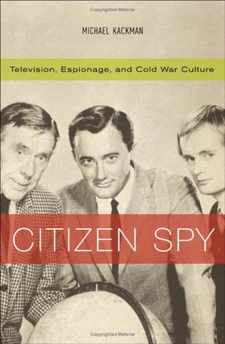 Citizen spy television, espionage, and Cold War culture