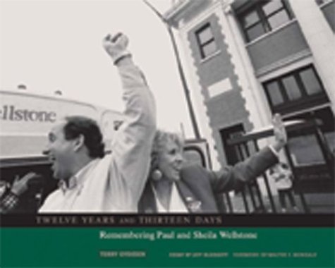 Twelve years and thirteen days : remembering Paul and Sheila Wellstone