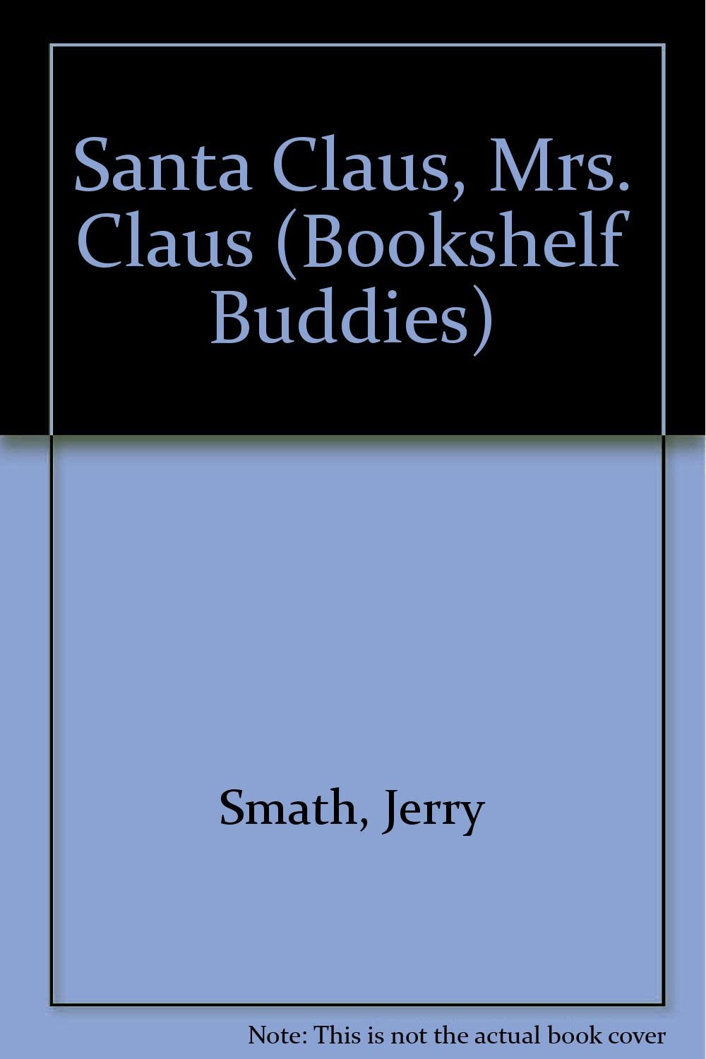 Santa Claus, Mrs. Claus (Bookshelf Buddies)