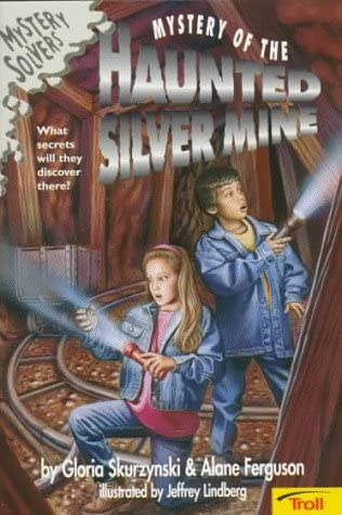 Mystery Of The Haunted Silver Mine (Mystery Solvers)