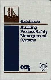 Guidelines for Auditing Process Safety Management Systems