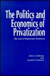 The Politics and Economics of Privitization