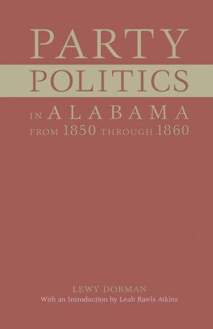 Party Politics in Alabama from 1850 through 1860