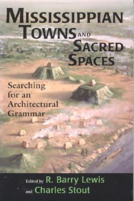 Mississippian Towns and Sacred Spaces