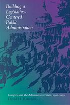 Building a Legislative-Centered Public Administration