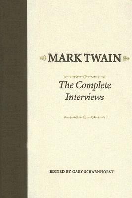 The Complete Interviews (American Literary Realism &amp; Naturalism)