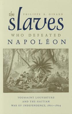 The Slaves Who Defeated Napoleon