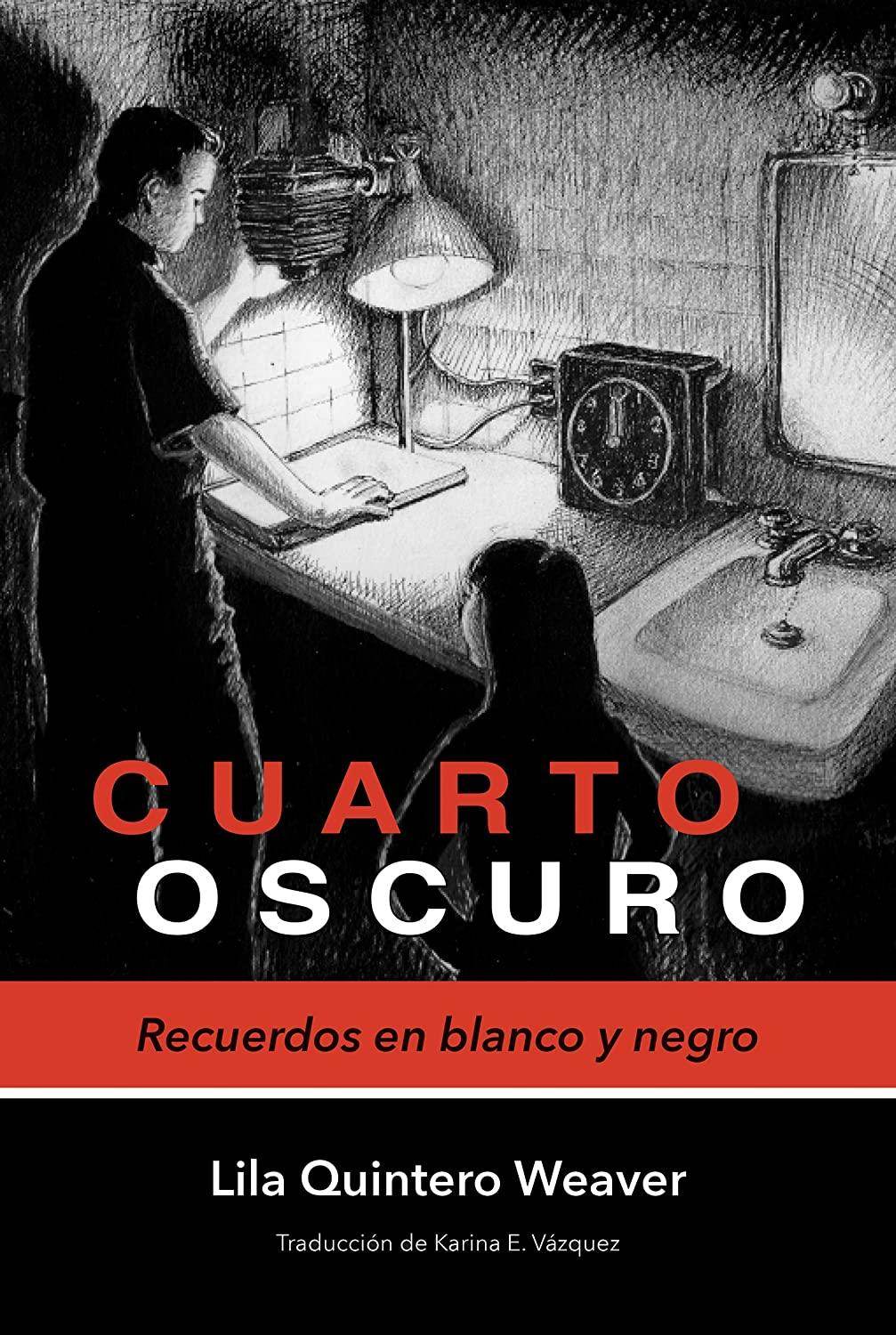 Cuarto oscuro: Recuerdos en blanco y negro (Spanish Edition)