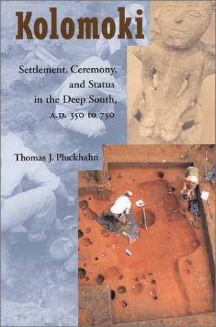 Kolomoki Settlement, Ceremony, and Status in the Deep South, AD 350 to 750