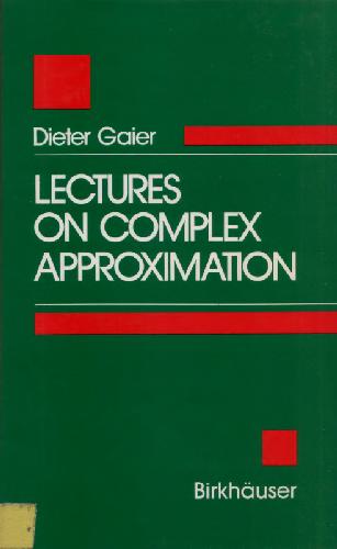 Lectures on Complex Approximation