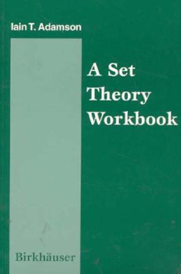 A Set Theory Workbook