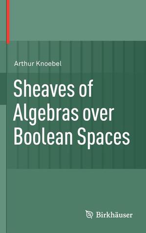 Sheaves Of Algebras Over Boolean Spaces