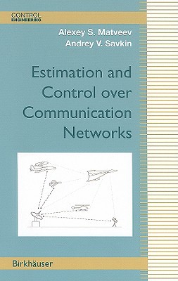 Estimation and Control Over Communication Networks