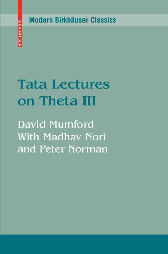 Tata Lectures on Theta III (Modern Birkhäuser Classics) (v. 3)