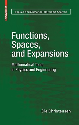 Functions, Spaces, and Expansions