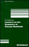 Lectures on the Geometry of Poisson Manifolds (Progress in Mathematics (Birkhauser Boston))