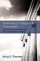 Democracy's Dangers &amp; Discontents