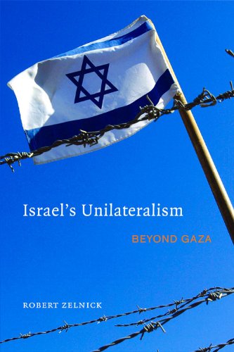 Israel's Unilateralism