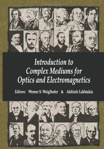 Introduction to Complex Mediums for Optics and Electromagnetics