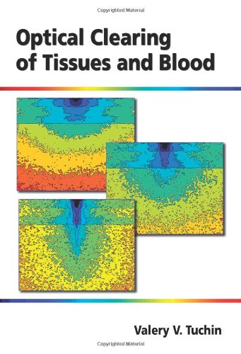 Optical Clearing of Tissues and Blood (SPIE Press Monograph Vol. PM154)