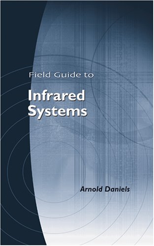 Field Guide To Infrared Systems