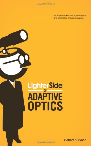 Lighter Side Of Adaptive Optics (Spie Press Monograph Vol. Pm191)