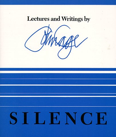 Silence: Lectures and Writings