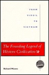 The Founding Legend of Western Civilization Founding Legend of Western Civilization Founding Legend of Western Civilization Founding Legend of Western Civilization Founding Legend