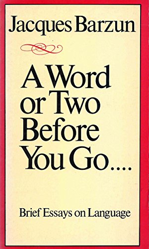 A Word or Two Before You Go . . . .