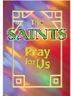 Saints Pray for Us