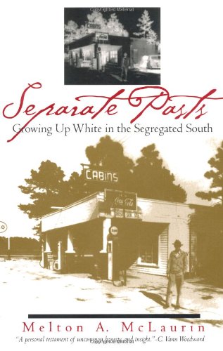 Separate Pasts: Growing Up White in the Segregated South (Brown Thrasher Books Ser.)