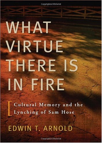 What Virtue There Is in Fire