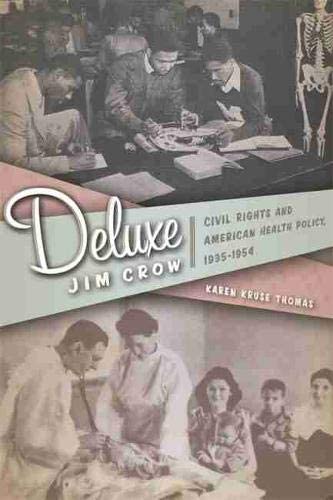 Deluxe Jim Crow: Civil Rights and American Health Policy, 1935-1954