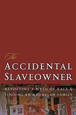 The Accidental Slaveowner