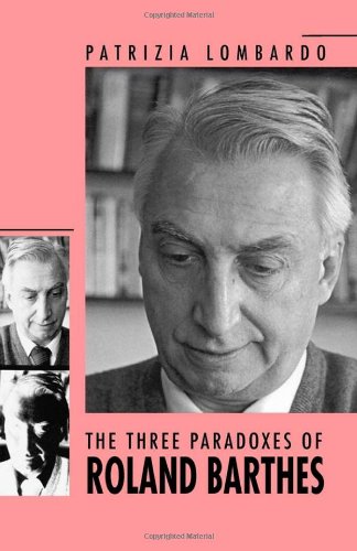 The Three Paradoxes of Roland Barthes