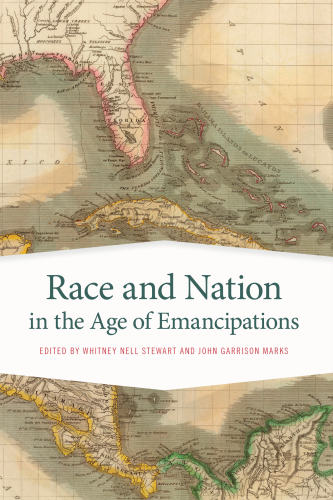 Race and Nation in the Age of Emancipations