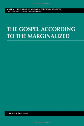 The Gospel According To The Marginalized (Martin Luther King, Jr. Memorial Studies In Religion, Culture, And Social Development ; Vol. 6)